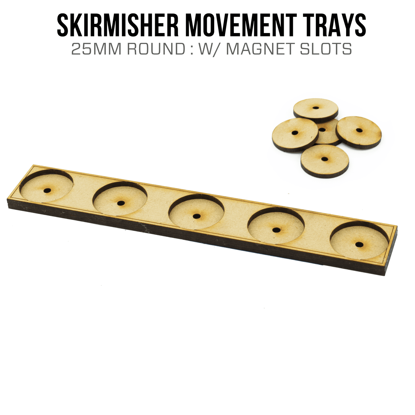 Skirmisher Movement Trays - 25mm Round / Pre-Cut Magnet Slots