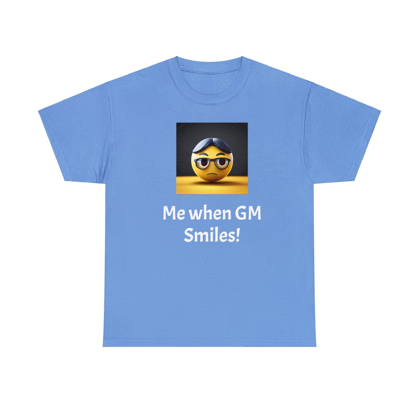 Me when the Gm Smiles Unisex Heavy Cotton Tee-DungeonDice1