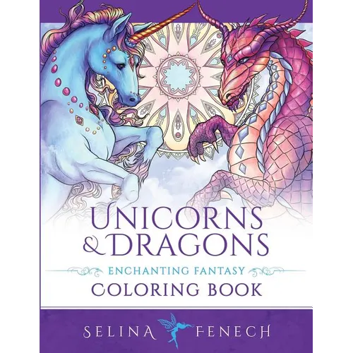 Unicorns and Dragons - Enchanting Fantasy Coloring Book