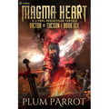 Magma Heart: A Litrpg Progression Fantasy