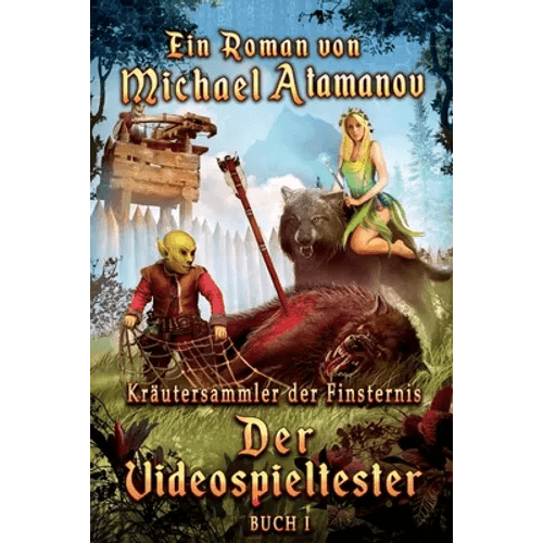 Der Videospieltester (Kräutersammler der Finsternis Buch 1): LitRPG-Serie - Paperback - 