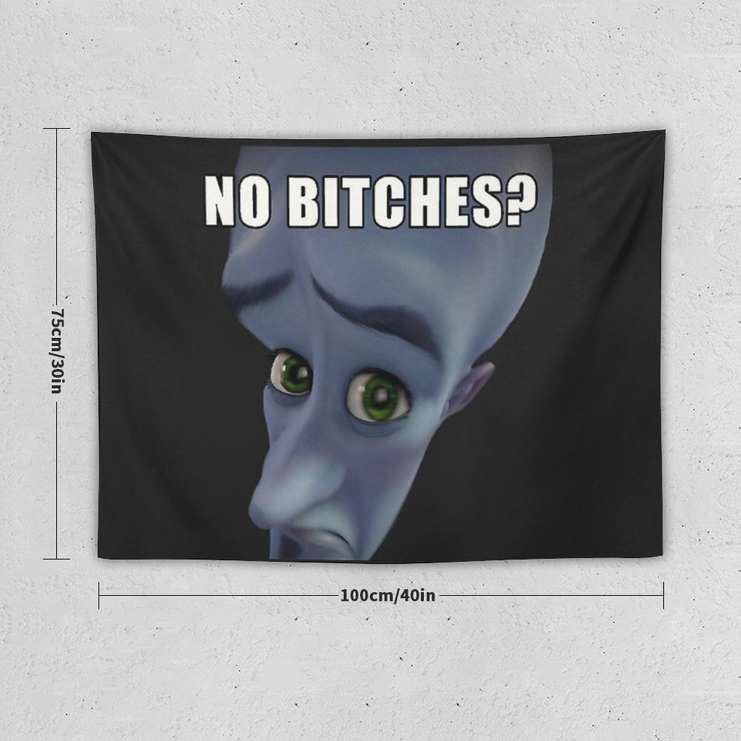 Megamind No Bitches Tapestry