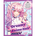 Dreamy Anime Hair