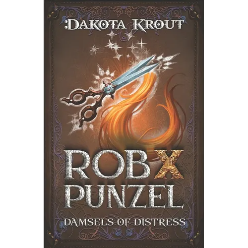 Rob X Punzel: A Clean Romantasy LitRPG Adventure