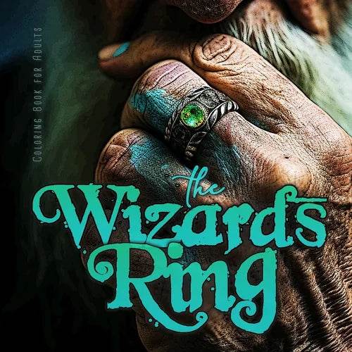 The Wizards RIng Coloring Book for Adults: Magic Coloring Book for Adults Gemstone Rings Coloring Book for adults - Wizard Coloring Book Jewelry - Paperback - 