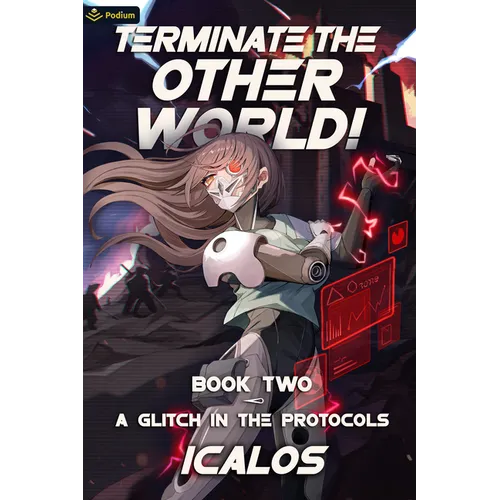 A Glitch in the Protocols: A Humorous Isekai Litrpg