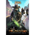 The Houndsman: A Base-Building LitRPG Adventure