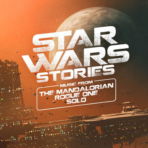 Star Wars Stories: Music From The Mandalorian Rogue One & Solo (Indie Exclusive Vinyl)