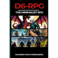 D6-RPG. The Minimalist RPG.: Adventures with a 6-sided die.