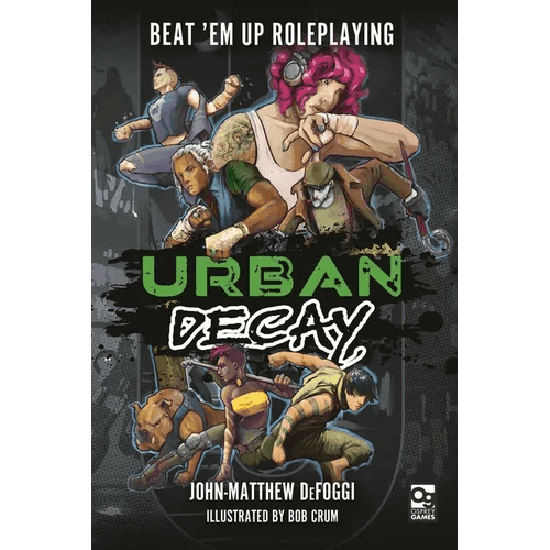 Urban Decay: Beat 'em Up Roleplaying - Hardcover - 
