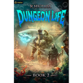 Dungeon Life 2: An Isekai Litrpg