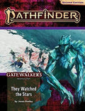 Pathfinder: Adventure Path - Gatewalkers - They Watched the Stars (2 of 3) - 