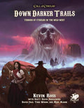 Call of Cthulhu: Down Darker Trails - 