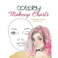 Cosplay Makeup Charts: Plan the Perfect Look for Your Costume and Record It for Later