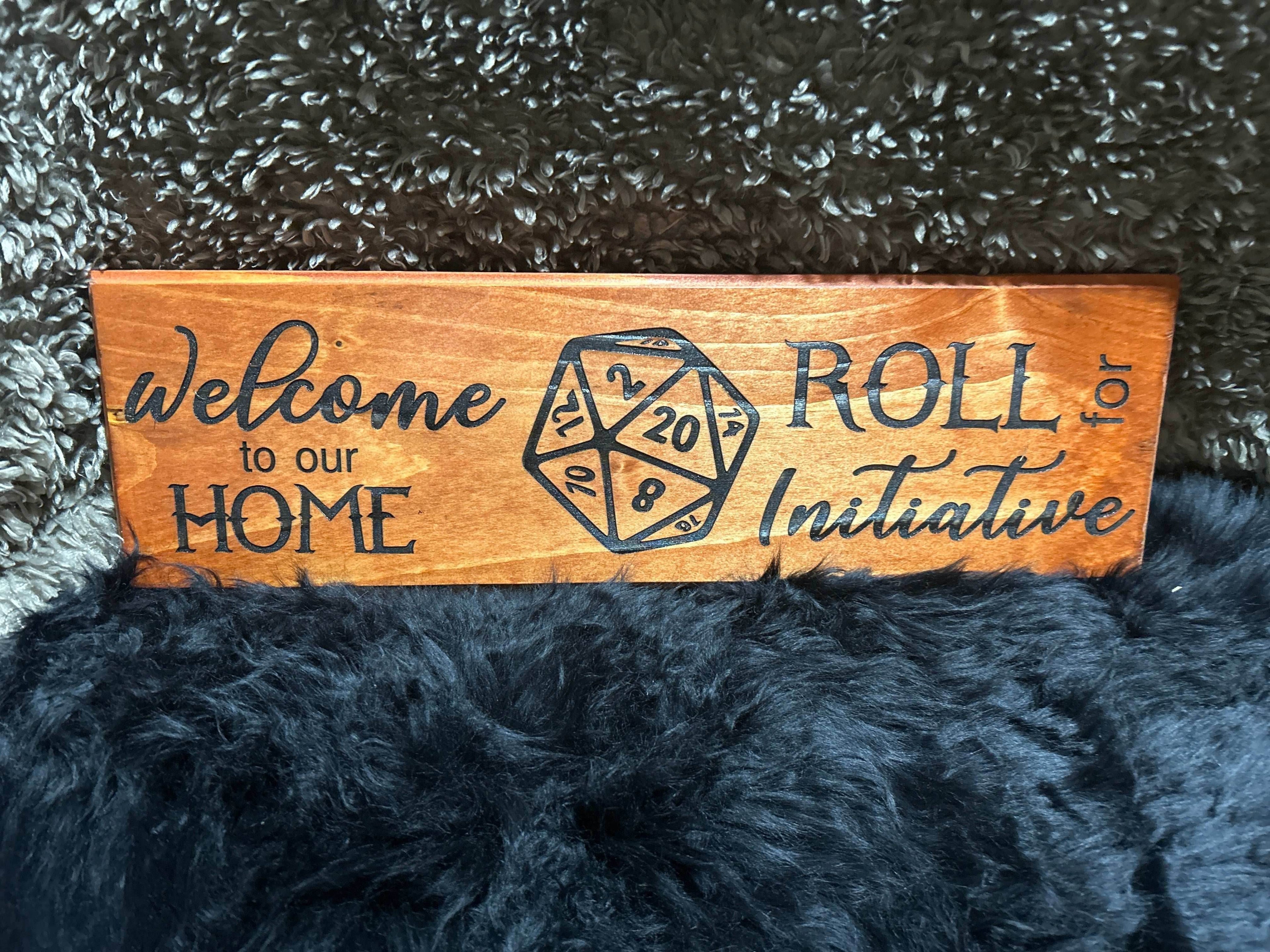 Welcome - Roll for Initiative - 18 inch