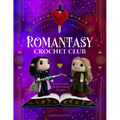 Romantasy Crochet Club: 20 Epic Projects for Your Reading Journeys