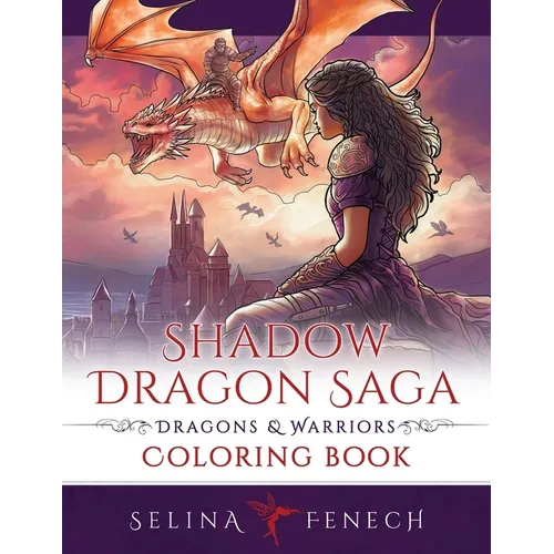 Shadow Dragon Saga - Dragons and Warriors Coloring Book
