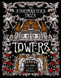 The Storymaster's Tales: Towers - Twisted Fairytale Fantasy RPG - 