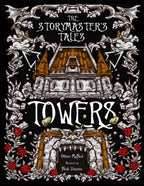 The Storymaster's Tales: Towers - Twisted Fairytale Fantasy RPG - 