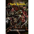Dark Waters: A solitaire adventure for Four Against Darkness Recommended for characters of level 1 and 2