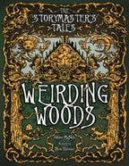 The Storymaster's Tales: Weirding Woods - Folklore Fantasy RPG - 