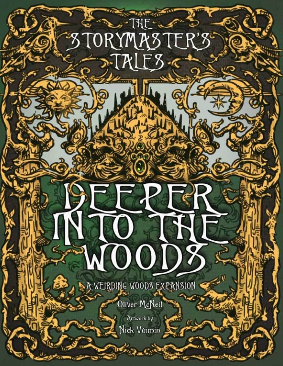 The Storymaster's Tales: Deeper into the Woods - A Weirdling Woods Expansion RPG - 