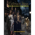 Victorian Hero: Heroic Roleplaying in the Victorian Era