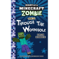 Diary of a Minecraft Zombie Book 22: Through the Wormhole