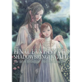 Final Fantasy XIV: Shadowbringers -- The Art of Reflection -Histories Unwritten-
