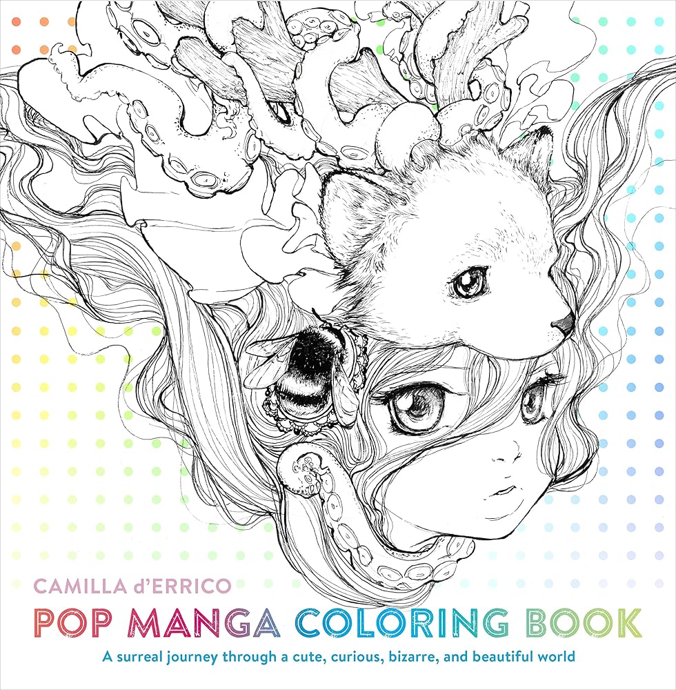 Pop Manga Coloring Book: A Surreal Journey Through a Cute, Curious, Bizarre, and Beautiful World