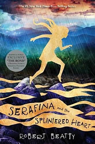 Serafina and the Splintered Heart (Exclusive Book) (Serafina Series #3) - 