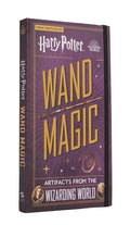 Harry Potter: Wand Magic: Artifacts from the Wizarding World (Harry Potter Artifacts)