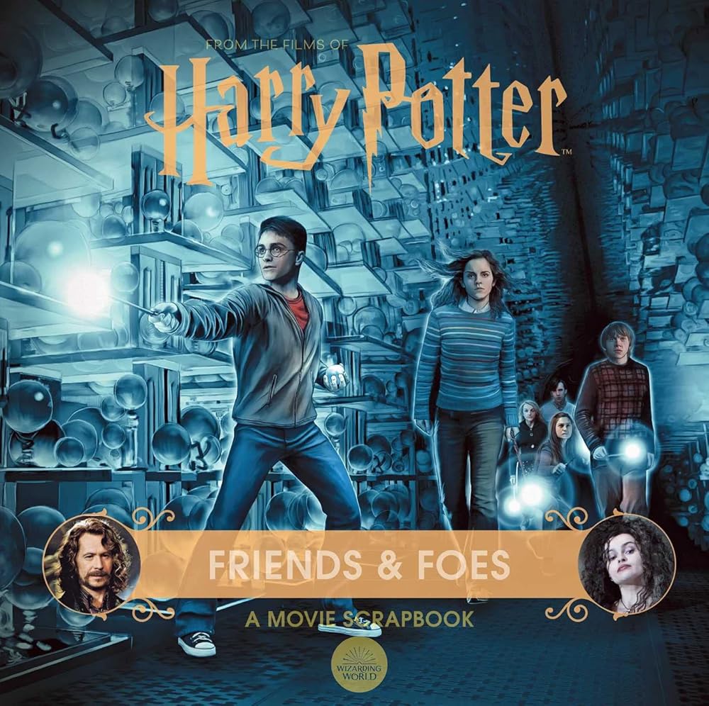 Harry Potter: Friends & Foes: A Movie Scrapbook (Movie Scrapbooks)