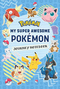Pok??mon: My Super Awesome Pok??mon Journey Notebook (Gaming)