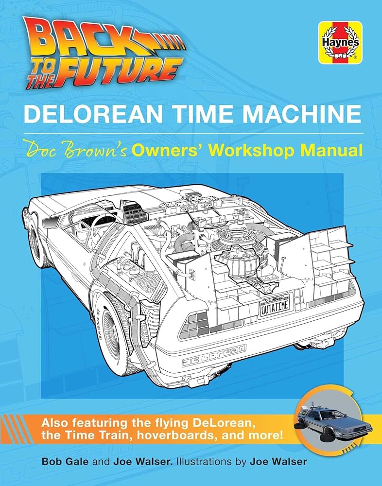 Back to the Future: DeLorean Time Machine: Doc Brown's Owner's Workshop Manual (Haynes Manual)