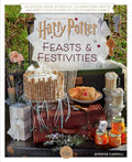 Harry Potter: Feasts & Festivities: An Official Book of Magical Celebrations, Crafts, and Party Food Inspired by the Wizarding World (Entertaining Gifts, Entertaining at Home)