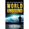 World Unbound: A LitRPG Apocalypse: The System Apocalypse: Book 6