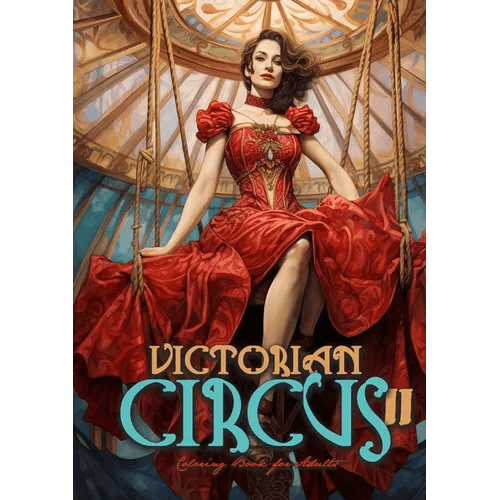 Victorian Circus Coloring Book for Adults 2: Victorian Coloring Book for Adults Grayscale Victorian Circus Grayscale coloring book Victorian Fashion C - Paperback - 