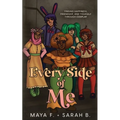 Every Side of Me: Finding Happiness, Friendship, and Yourself Through Cosplay