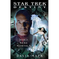 Star Trek: Destiny #2: Mere Mortals