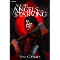 All His Angels Are Starving: A Survival Horror Litrpg
