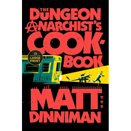 The Dungeon Anarchist's Cookbook - Paperback - 