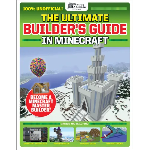 Gamesmasters Presents: The Ultimate Minecraft Builder's Guide - Paperback