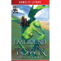 Eastbound and Town: A LitRPG/GameLit Novel