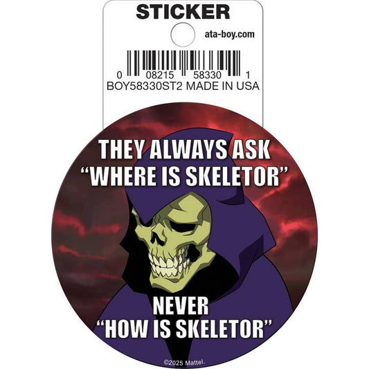 Masters of the Universe: Skeletor They Always Ask Where is Skeleor Never How is Skeletor Die Cut Vinyl Sticker - 3"