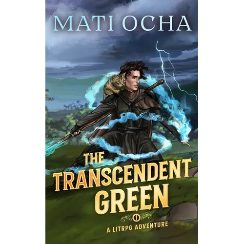 The Transcendent Green: A LitRPG Adventure