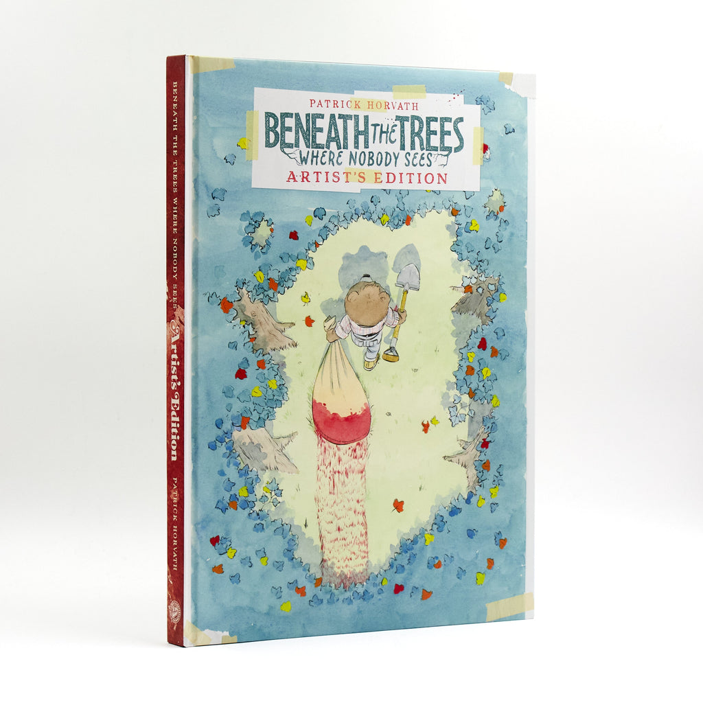 Beneath the Trees Where Nobody Sees Artist's Edition
