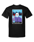 You and Your Friends are Dead Friday the 13th Jason Crystal Lake Graphic Tee Shirt