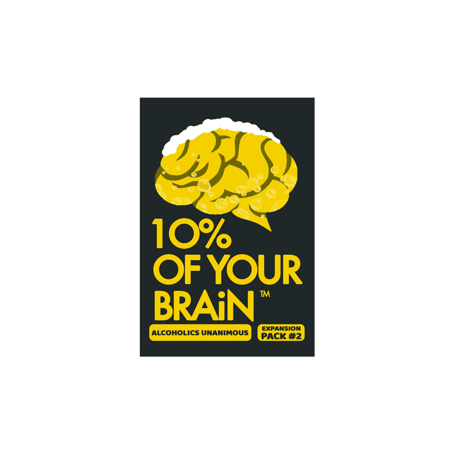 10% of Your Brain - Alcoholics Unanimous Expansion 2