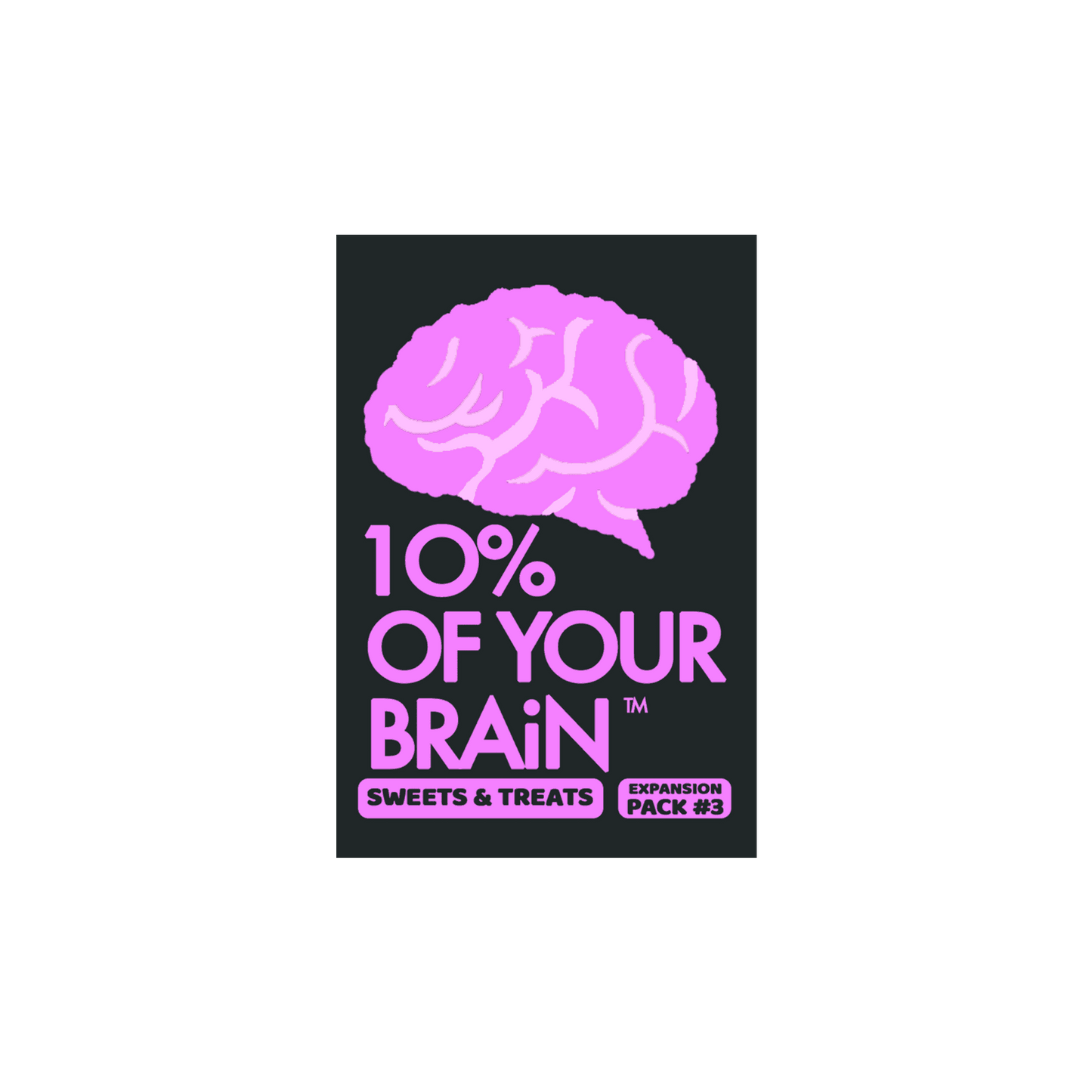 10% of Your Brain - Sweets & Treats Expansion 3